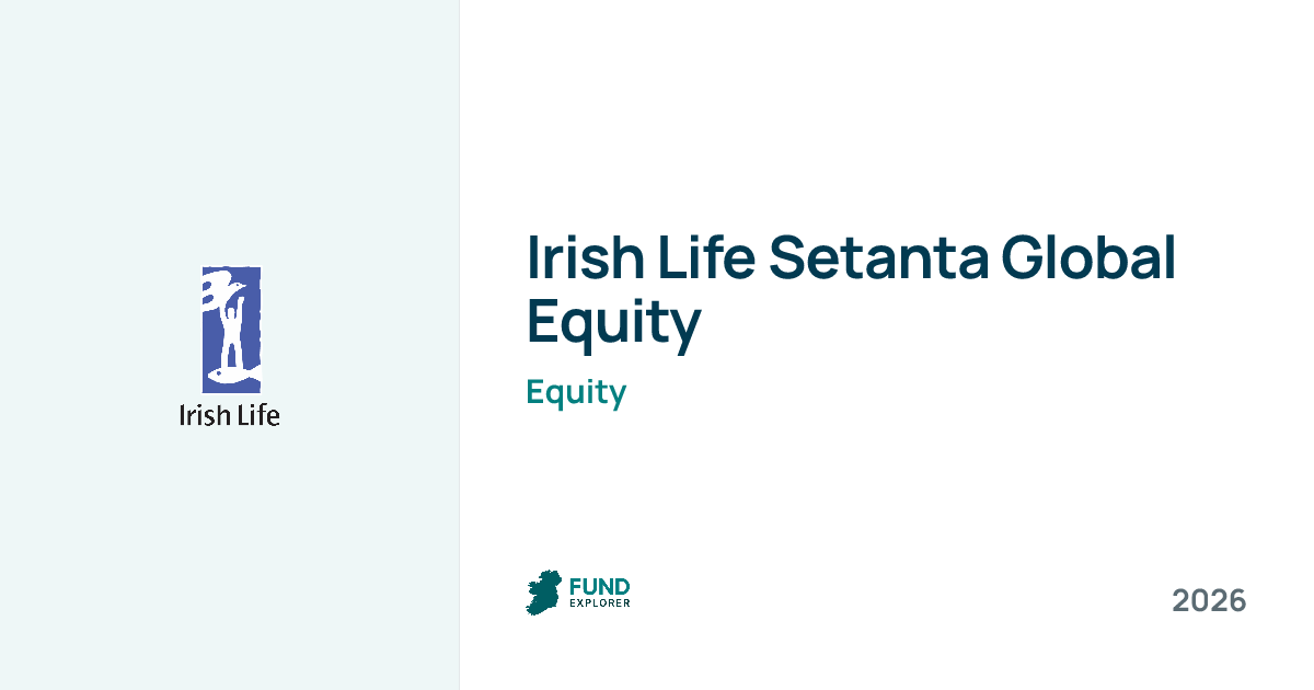 Ilsetanta Global Equity pension fund by Irish Life — National Pension Helpline