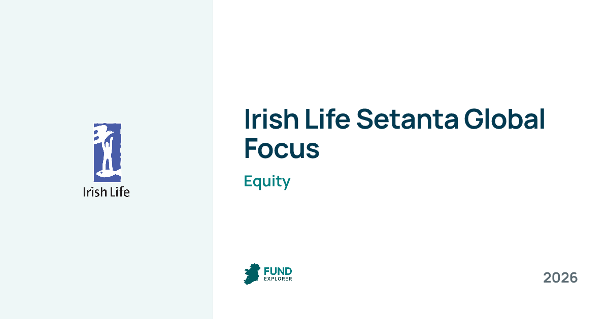 Ilsetanta Global Focus pension fund by Irish Life — National Pension Helpline